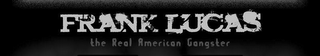 FRANK LUCAS THE REAL AMERICAN GANGSTER logo