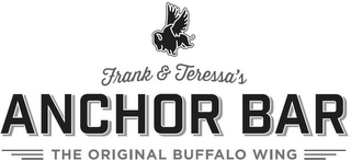 FRANK & TERESSA'S ANCHOR BAR THE ORIGINAL BUFFALO WING logo