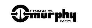 FRANK W. MURPHY MFR.
