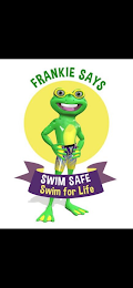 FRANKIE SAYS SWIM SAFE SWIM FOR LIFE logo