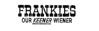FRANKIES OUR KEENER WIENER logo