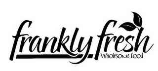 FRANKLY FRESH WHOLESOME FOOD logo