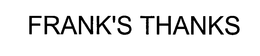 FRANK'S THANKS logo