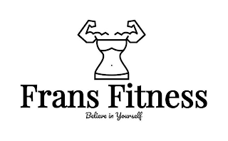 FRANS FITNESS BELIEVE IN YOURSELF logo