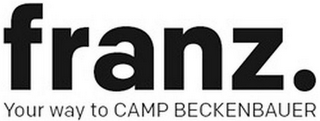 FRANZ. YOUR WAY TO CAMP BECKENBAUER logo