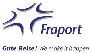 FRAPORT GUTE REISE! WE MAKE IT HAPPEN logo
