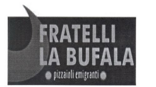 FRATELLI LA BUFALA PIZZAIOLI EMIGRANTI logo