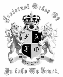 FRATERNAL ORDER OF FAFO IN FAFO WE TRUST.  EST. 2024 logo