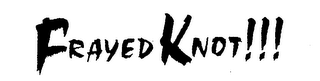 FRAYED KNOT!!! logo