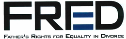 FRED FATHER'S RIGHTS FOR EQUALITY IN DIVORCE logo