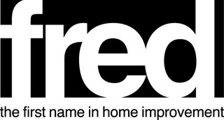 FRED THE FIRST NAME IN HOME IMPROVEMENT logo