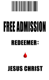 FREE ADMISSION REDEEMER: JESUS CHRIST logo