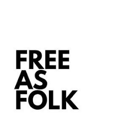 FREE AS FOLK