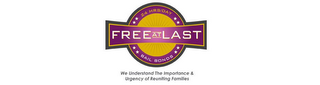 FREE AT LAST BAIL BONDS 24 HRS/DAY - 6 DAYS/WK WE UNDERSTAND THE IMPORTANCE & URGENCY OF REUNITING FAMILIES logo
