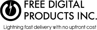 FREE DIGITAL PRODUCTS INC. LIGHTNING FAST DELIVERY WITH NO UPFRONT COST logo