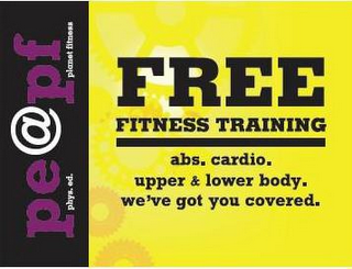 FREE FITNESS TRAINING, ABS. CARDIO. UPPER & LOWER BODY. WE'VE GOT YOU COVERED. PE@PF PHYS ED. PLANET FITNESS logo