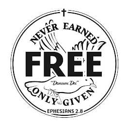 FREE NEVER EARNED ONLY GIVEN "DONUM DEI" EPHESIANS 2.8 logo