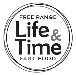FREE RANGE LIFE & TIME FAST FOOD logo