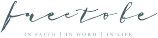 FREE TO BE IN FAITH | IN WORD | IN LIFE logo