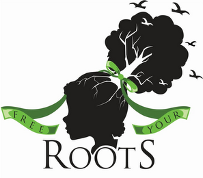 FREE YOUR ROOTS