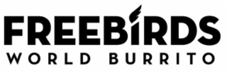 FREEBIRDS WORLD BURRITO