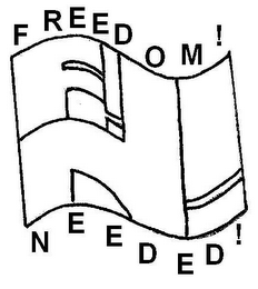 FREEDOM! F! N! NEEDED! logo