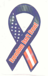 FREEDOM ISN'T FREE! logo