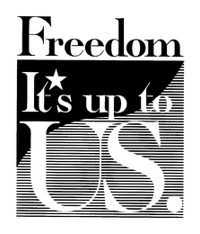 FREEDOM IT'S UP TO US. logo