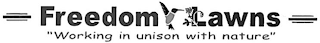 FREEDOM LAWNS "WORKING IN UNISON WITH NATURE" logo