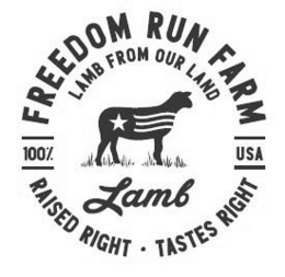 FREEDOM RUN FARM LAMB FROM OUR LAND 100% USA LAMB RAISED RIGHT TASTES RIGHT logo