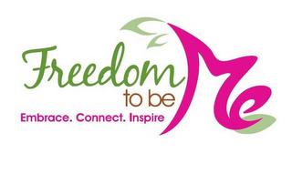 FREEDOM TO BE ME EMBRACE. CONNECT. INSPIRE logo