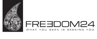 FREEDOM24 WHAT YOU SEEK IS SEEKING YOU logo