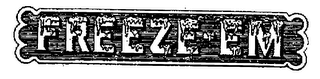 FREEZE-EM logo