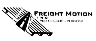 FREIGHT MOTION INC YOUR FREIGHT...IN MOTION logo