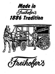 FREIHOFER'S MADE IN FREIHOFER'S 1886 TRADITION DAILY SERVICE TO YOUR HOME PARKER HOUSE ROLLS FREIHOFER'S BREAD AND CAKES logo