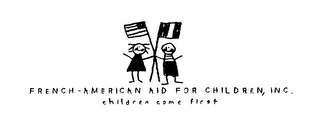 FRENCH-AMERICAN AID FOR CHILDREN, INC. CHILDREN COME FIRST logo