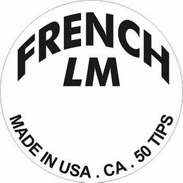 FRENCH LM MADE IN USA .  CA .  50 TIPS logo