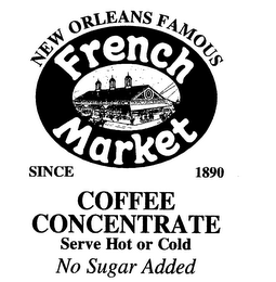 FRENCH MARKET COFFEE CONCENTRATE NEW ORLEANS FAMOUS SINCE 1890 SERVE HOT OR COLD NO SUGAR ADDED logo