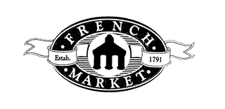 "FRENCH MARKET ESTAB. 1791" logo