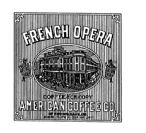 FRENCH OPERA COFFEE & CHICORY AMERICAN COFFEE CO. OF NEW ORLEANS, LTD. "EVERY CUP'S A CUP OF JOY" logo