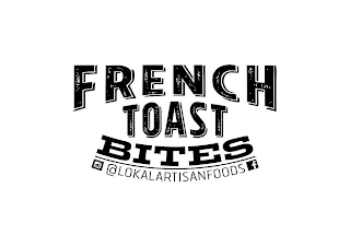 FRENCH TOAST BITES @LOKALARTISANFOODS F logo