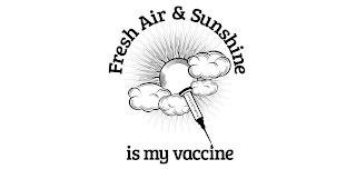 FRESH AIR & SUNSHINE IS MY VACCINE logo