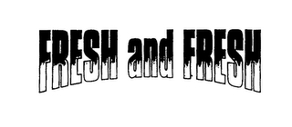 FRESH AND FRESH logo