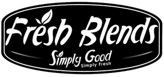 FRESH BLENDS SIMPLY GOOD SIMPLY FRESH logo
