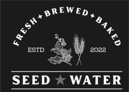 FRESH BREWED BAKED ESTD 2022 SEED WATER
