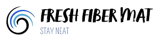 FRESH FIBER MAT STAY NEAT logo