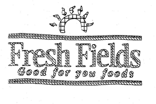 FRESH FIELDS GOOD FOR YOU FOODS
