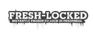 FRESH-LOCKED INSTANTLY FROZEN TO LOCK IN FRESHNESS. logo