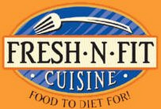 FRESH · N · FIT · CUISINE · FOOD TO DIET FOR! logo