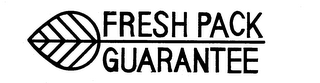 FRESH PACK GUARANTEE